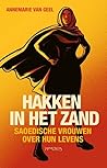 Hakken in het zand by Annemarie van Geel