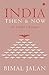 India Then And Now: An Insi...