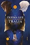 La última luz de Tralia by Isa J. González