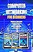 Computer Networking for Beginners: Collection of Three Books: Computer Networking Beginners Guide, Security and Hacking (All in One)
