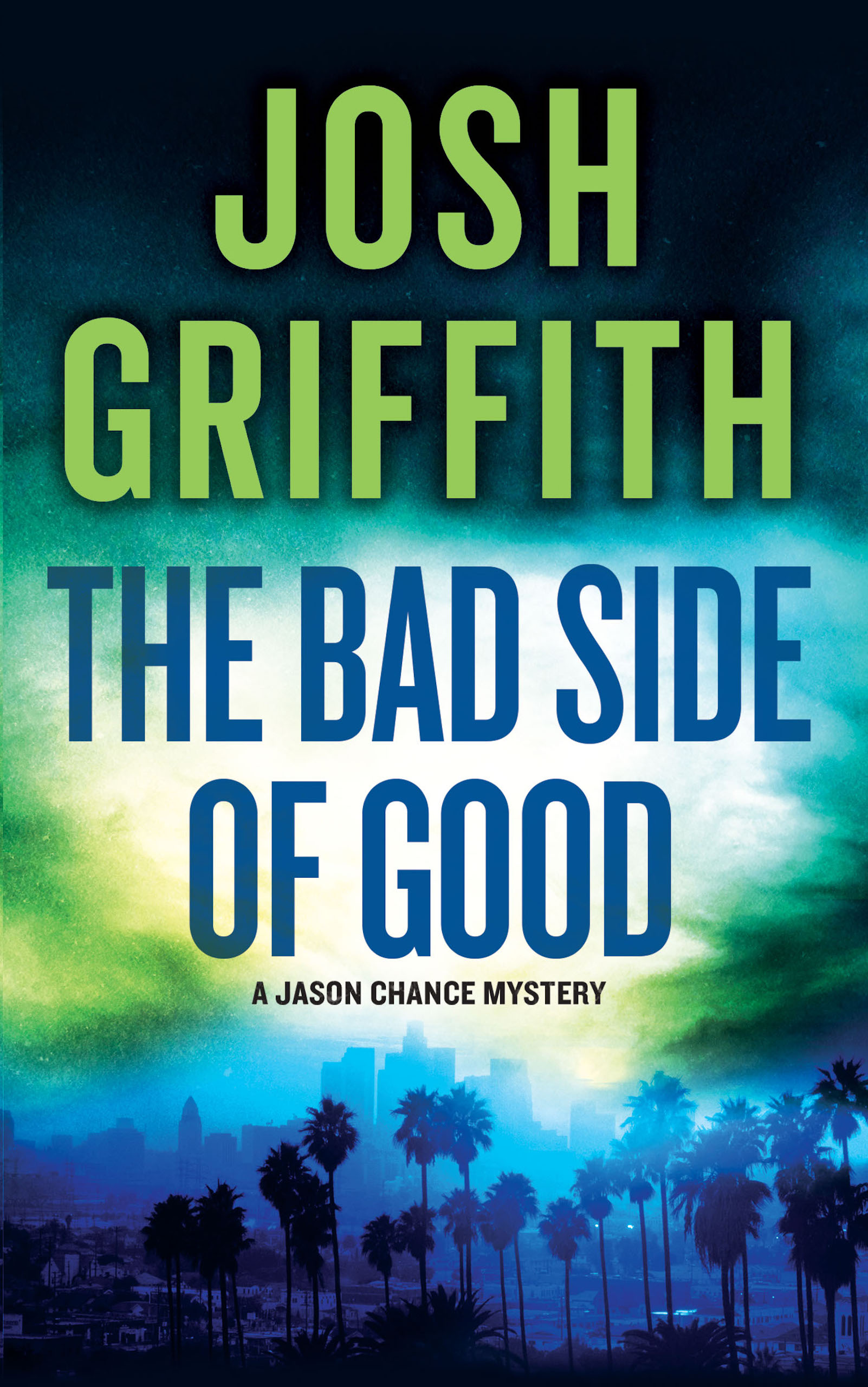 The Bad Side of Good (The Jason Chance Novels Book 4)
