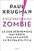 Discutere con gli zombie: Le idee economiche mai morte che uccidono la buona politica (Italian Edition)
