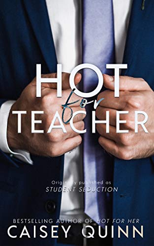 Hot for Teacher (The Seduction Duet #1)