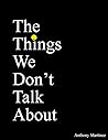 The Things We Don't Talk About Book cover for The Things We Don't Talk About
