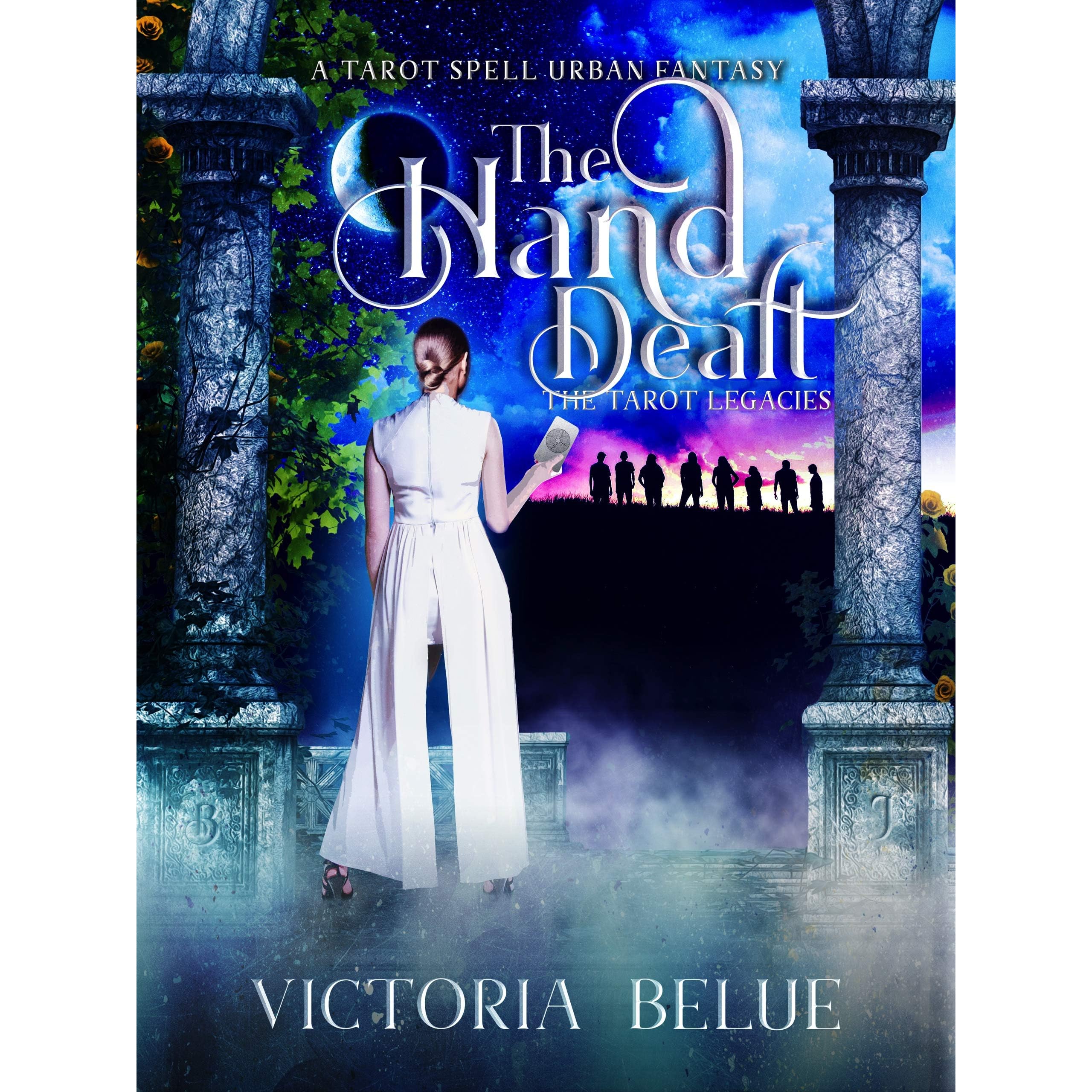 The Hand Dealt: A Tarot Spell Urban Fantasy by Victoria Belue