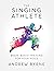 The Singing Athlete: Brain-...