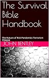 The Survival Bible Handbook by John Bentley The Survival Bible Handbook by John Bentley