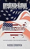 Hyphened-Nation by Nicole Draffen