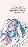 La guerra que aposté en mi contra by Jarhat Pacheco