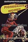 Pioneering Women of Science Fiction (Giants of Sci-Fi Collection Book 3) Pioneering Women of Science Fiction (Giants of Sci-Fi Collection Book 3)