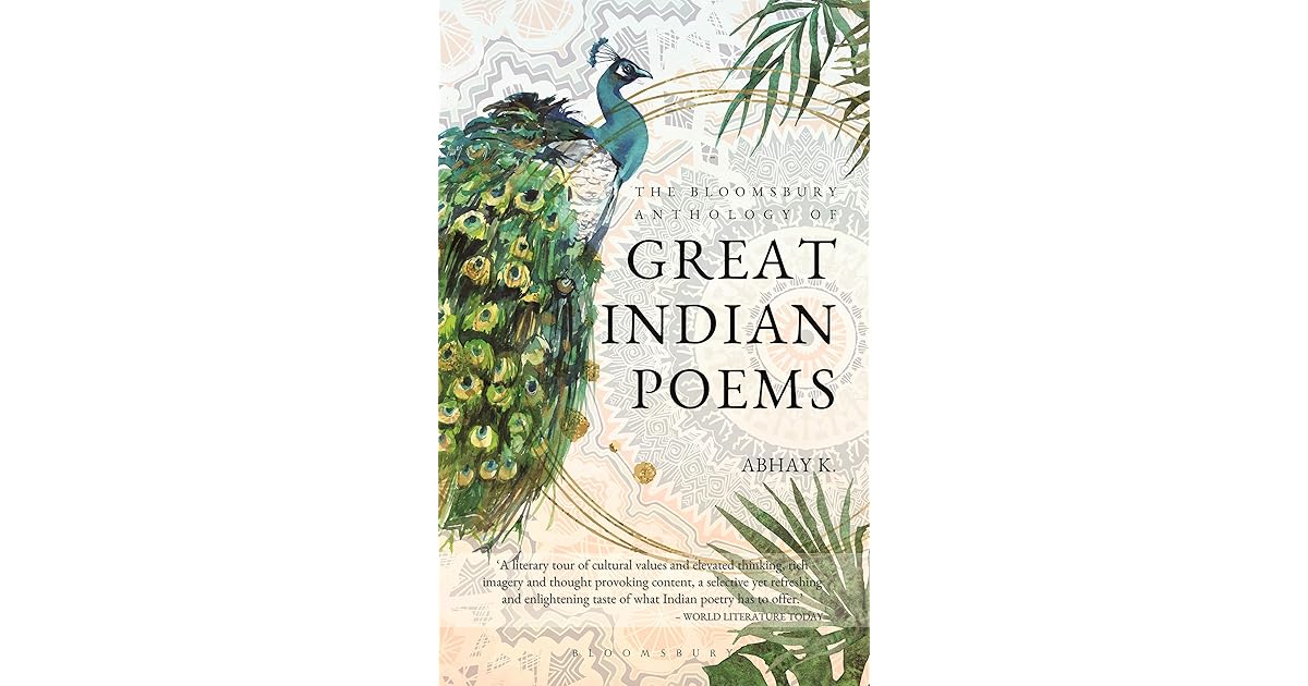 The Bloomsbury Anthology of Great Indian Poems by Abhay K.