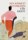 Sen Kimseyi Sevem...