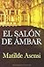 El Salón de Ámbar (Spanish Edition)