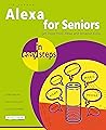 Alexa for Seniors in easy steps: Get more from Alexa and Amazon Echo Book cover for Alexa for Seniors in easy steps: Get more from Alexa and Amazon Echo