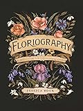 Floriography: An Illustrated Guide to the Victorian Language of Flowers (Volume 1) (Hidden Languages) 