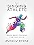 The Singing Athlete: Brain-...