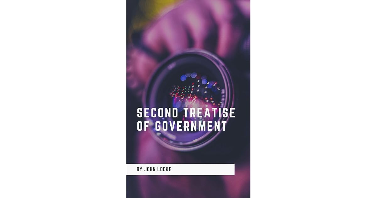 SECOND TREATISE OF GOVERNMENT by John Locke