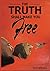 THE TRUTH SHALL MAKE YOU FREE by Tom B Spears JR