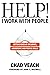 Help! I Work with People by Chad Veach