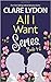 All I Want (All I Want, #4-6)