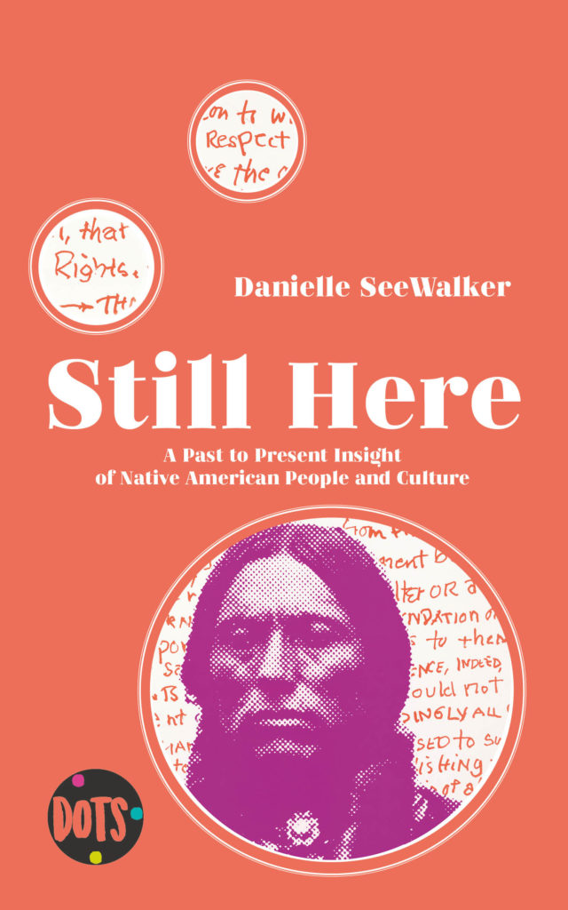 Still Here: A Past to Present Insight of Native American People and Culture