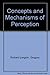 Concepts and mechanisms of perception