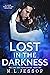 Lost In The Darkness (The Lost and Found Series #1)
