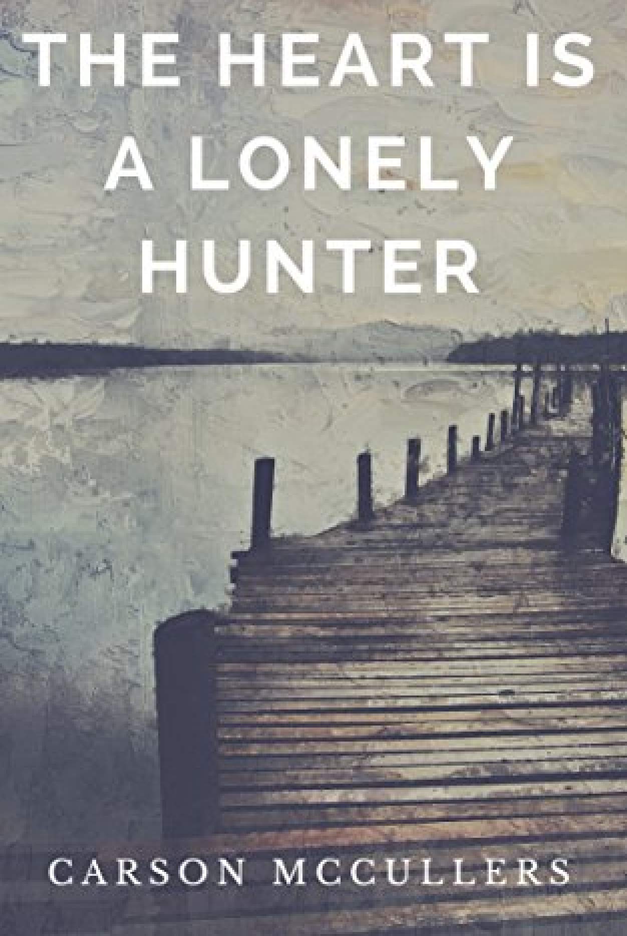 The Heart Is a Lonely Hunter