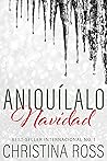 Aniquílalo: Navidad: Una novela de comedia romántica navideña (Aniquílame nº 12) (Spanish Edition)