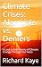 Climate Crises: Alarmists v...