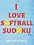 I Love Softball Sudoku: 200...