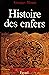 Histoire des enfers (French Edition)