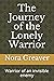 The Journey of the Lonely Warrior: Warrior of an invisible enemy
