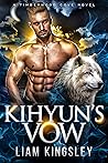 Kihyun's Vow by Liam Kingsley Kihyun's Vow by Liam Kingsley