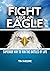 FIGHT LIKE AN EAGLE by Tim  Moore