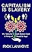 Capitalism Is Slavery: Why ...