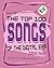 The Top 100 Songs of the Di...