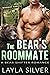 The Bear’s Roommate by Layla Silver