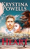 Trade Winds of the Heart by Krystina Powells