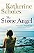 The Stone Angel by Katherine Scholes