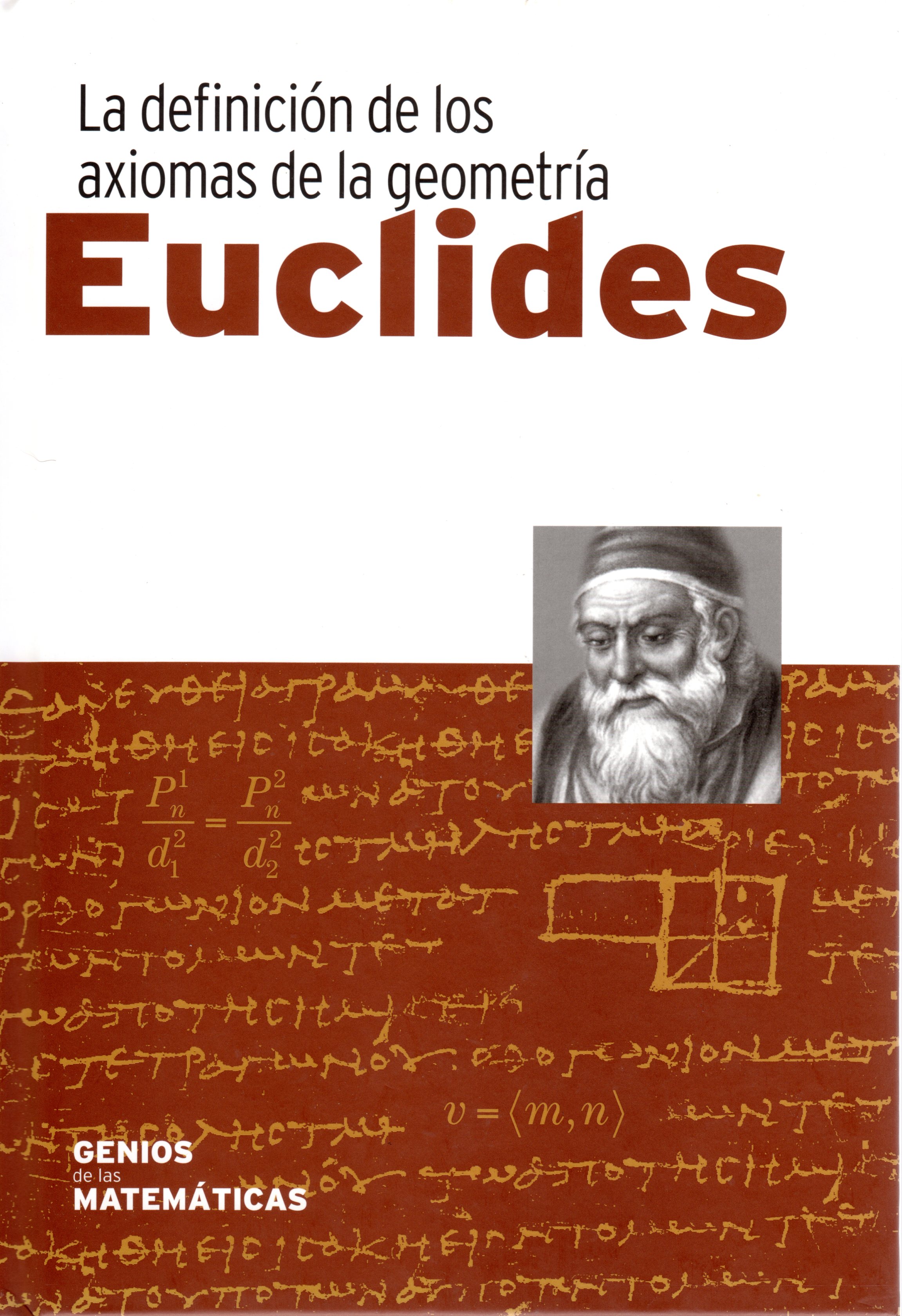 Euclides. La definición de los axiomas de la geometría