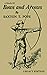 A Study Of Bows And Arrows (Legacy Edition): Traditional Archery Methods, Equipment Crafting, And Comparison Of Ancient Native American Bows (The Library of Traditional Archery)