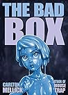 The Bad Box by Carlton Mellick III