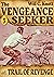 The Vengeance Seeker 3: Tra...