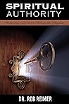 Spiritual Authority: Partnering with God to Release the Kingdom