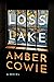 Loss Lake by Amber Cowie