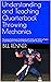 Understanding and Teaching Quarterback Throwing Mechanics by Bill Renner
