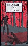 The Lyttleton Case by R.A.V. Morris