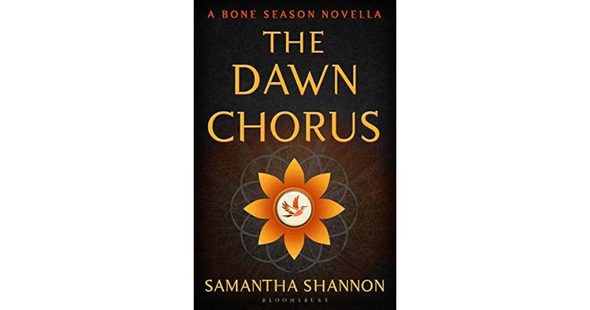 The Dawn Chorus (The Bone Season, 3.5) by Samantha Shannon