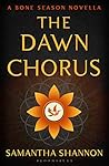 The Dawn Chorus by Samantha Shannon